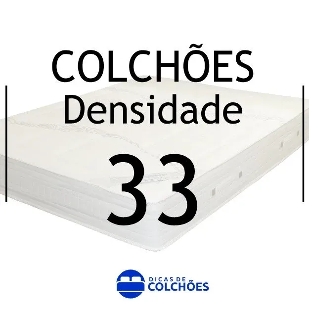 Colchões Densidade 33 o famoso colchão D33.